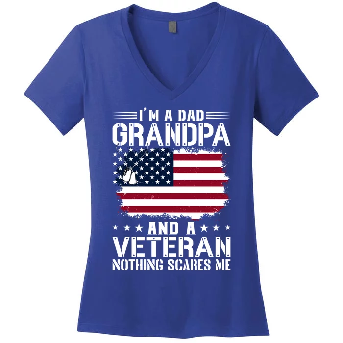 IM A Dad Grandpa And A Veteran Nothing Scares Me Women's V-Neck T-Shirt