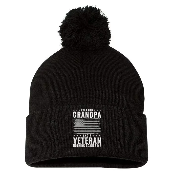 Im A Dad Grandpa And Veteran Fathers Day Papa Grandpa Pom Pom 12in Knit Beanie