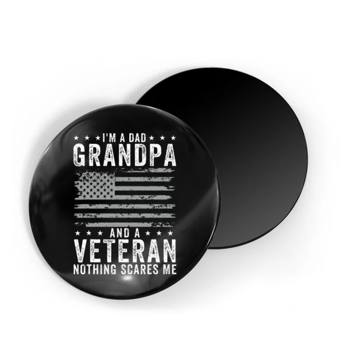 IM A Dad Grandpa And Veteran Fathers Day Magnet