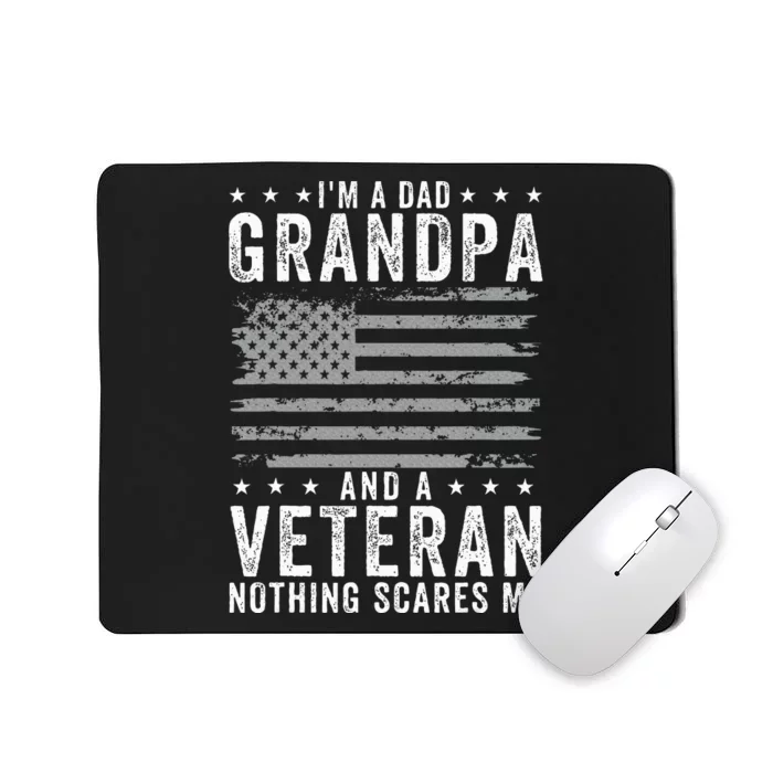 IM A Dad Grandpa And Veteran Fathers Day Mousepad