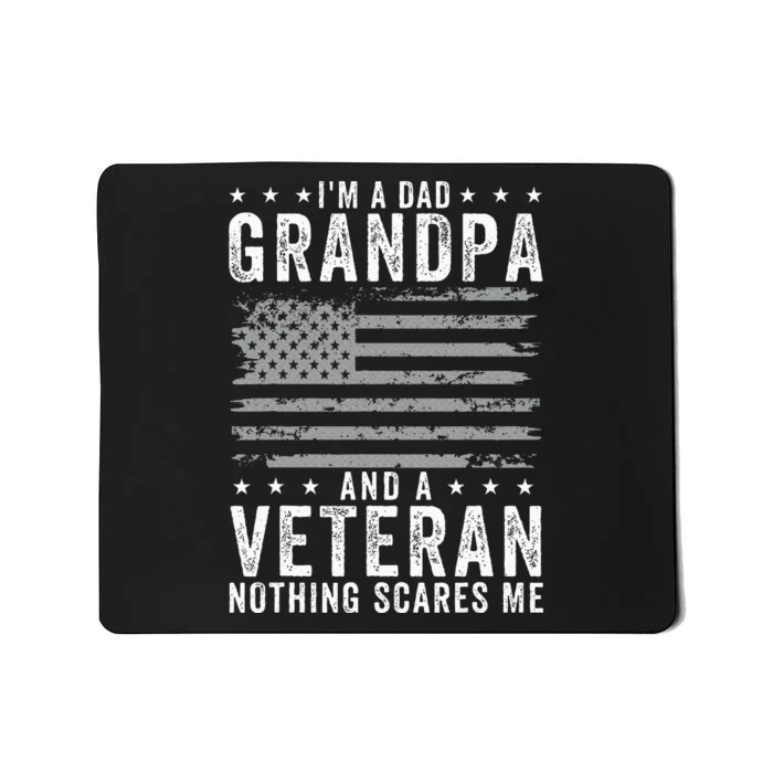 IM A Dad Grandpa And Veteran Fathers Day Mousepad