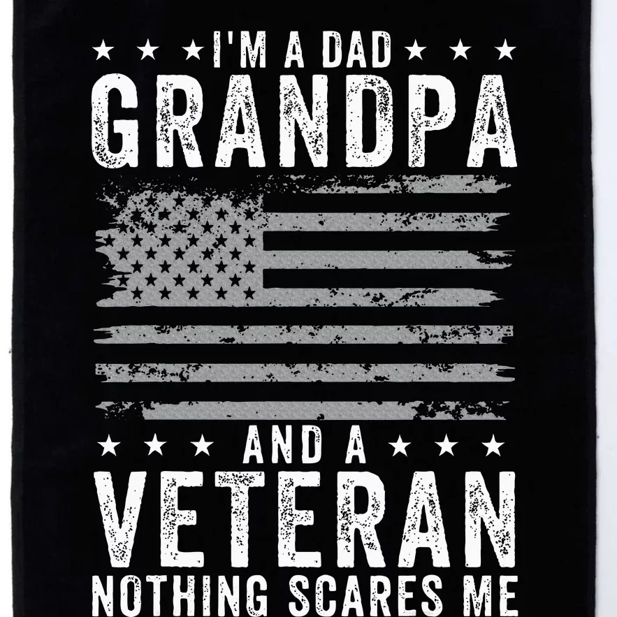 IM A Dad Grandpa And Veteran Fathers Day Platinum Collection Golf Towel