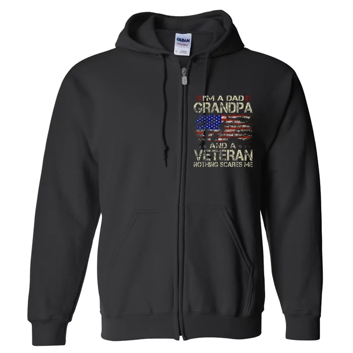 IM A Dad Grandpa And Veteran Full Zip Hoodie