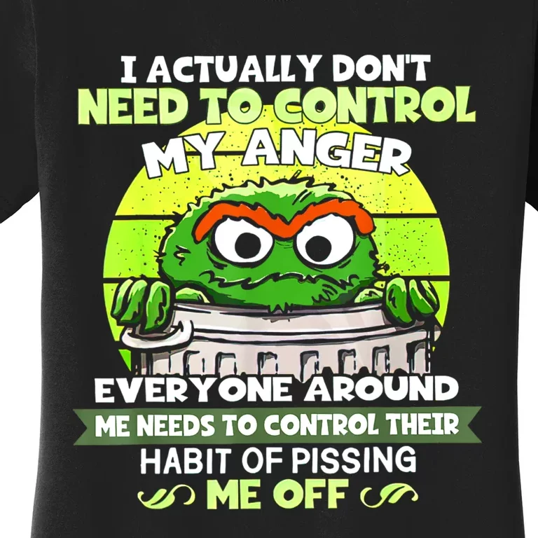 I Actually Dont Need To Control My Anger Women's T-Shirt