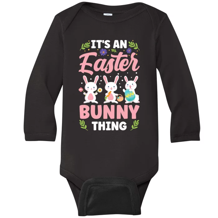 It's An Easter Bunny Thing Happy Egg Sayings Baby Long Sleeve Bodysuit