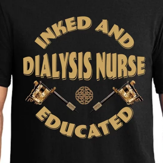 Inked And Educated Dialysis Nurse Gift Pajama Set