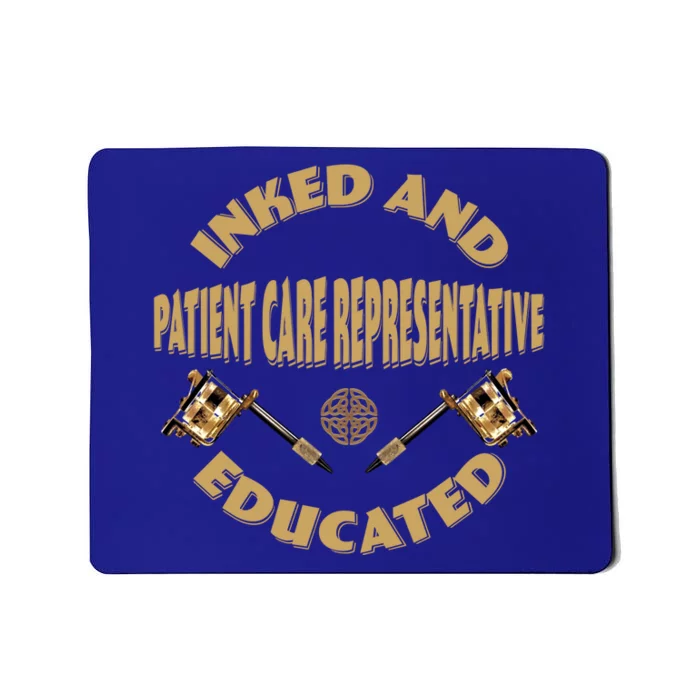 Inked And Educated Patient Care Representative Gift Mousepad