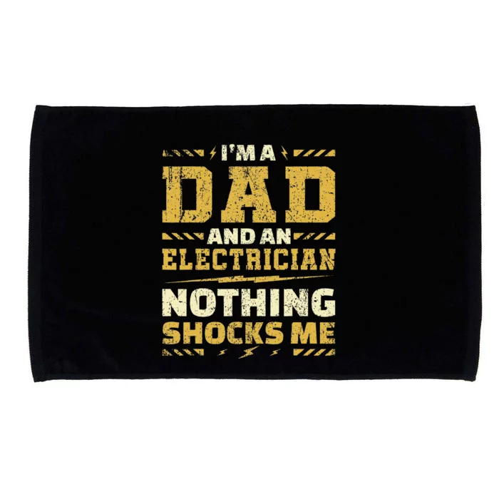 i'm an electrician and a dad nothing shocks me electrician Microfiber Hand Towel