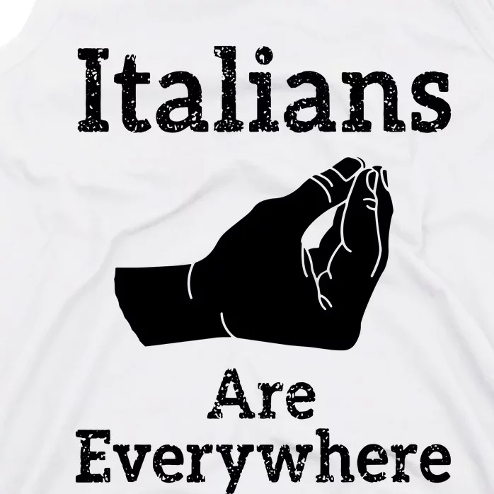 Italians Are Everywhere Italian Funny Tank Top