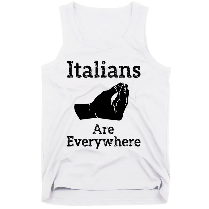 Italians Are Everywhere Italian Funny Tank Top