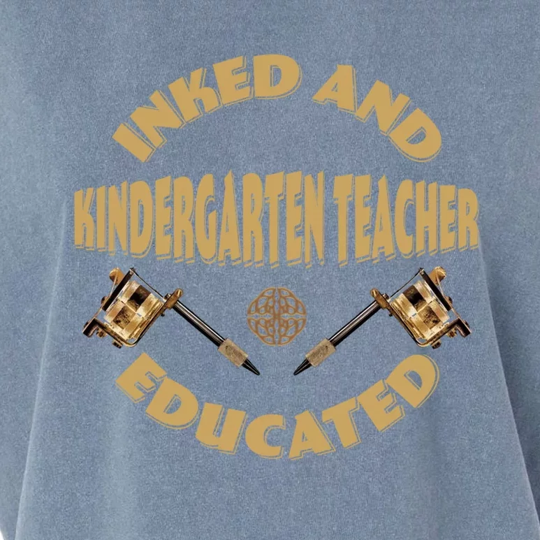 Inked And Educated Kindergarten Teacher Gift Garment-Dyed Women's Muscle Tee