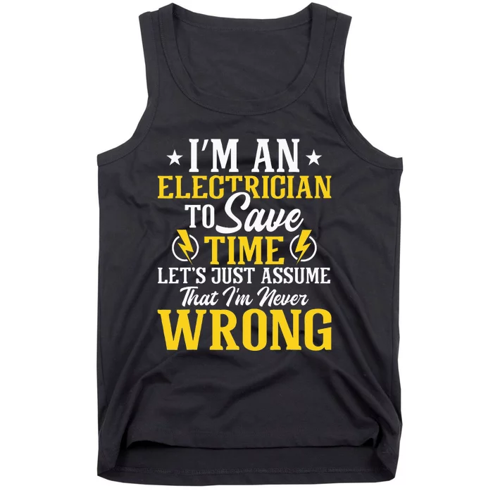 I'm An Electrician To Save Time Electrical Wiring Mechanic Tank Top