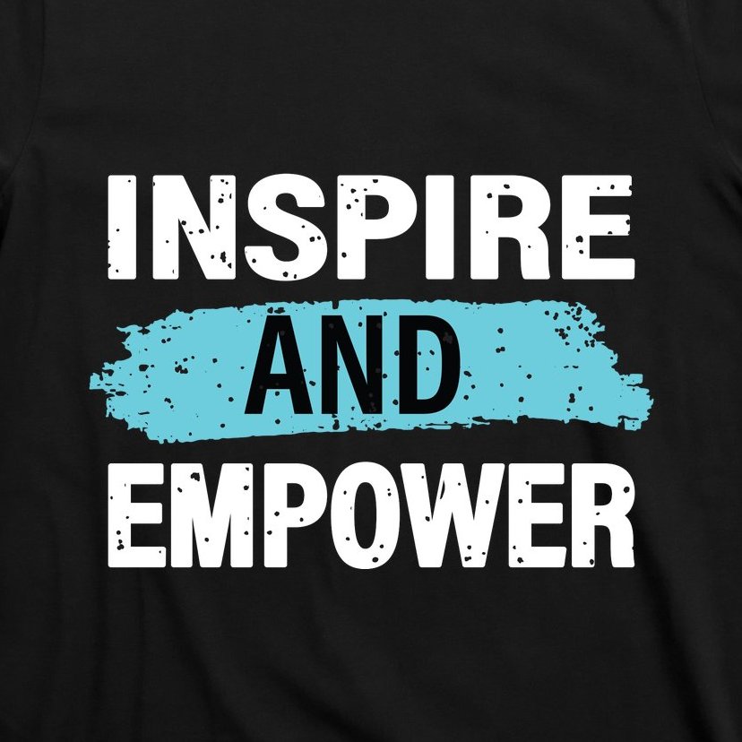 Inspire And Empower T-Shirt