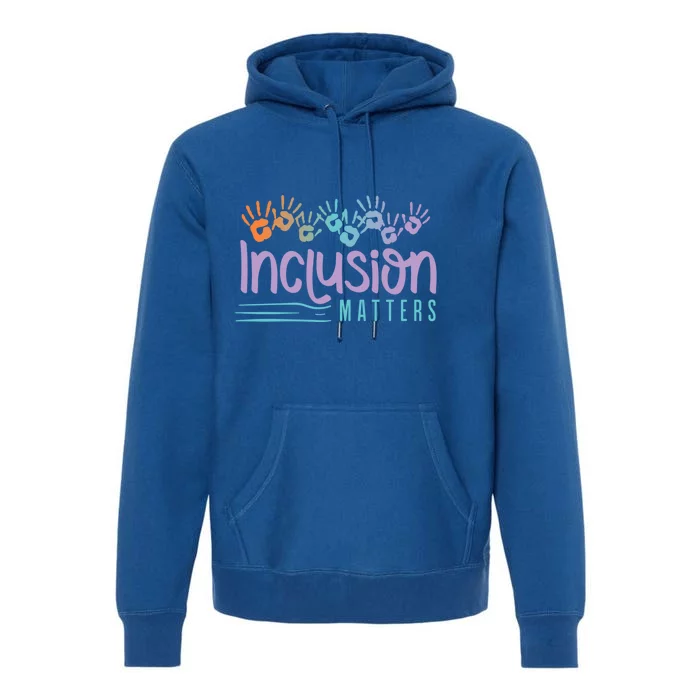 Inclusion And Equity For Inclusion Matters Gift Premium Hoodie