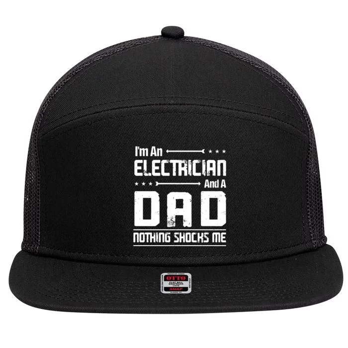 IM An Electrician Dad Nothing Shocks Me 7 Panel Mesh Trucker Snapback Hat