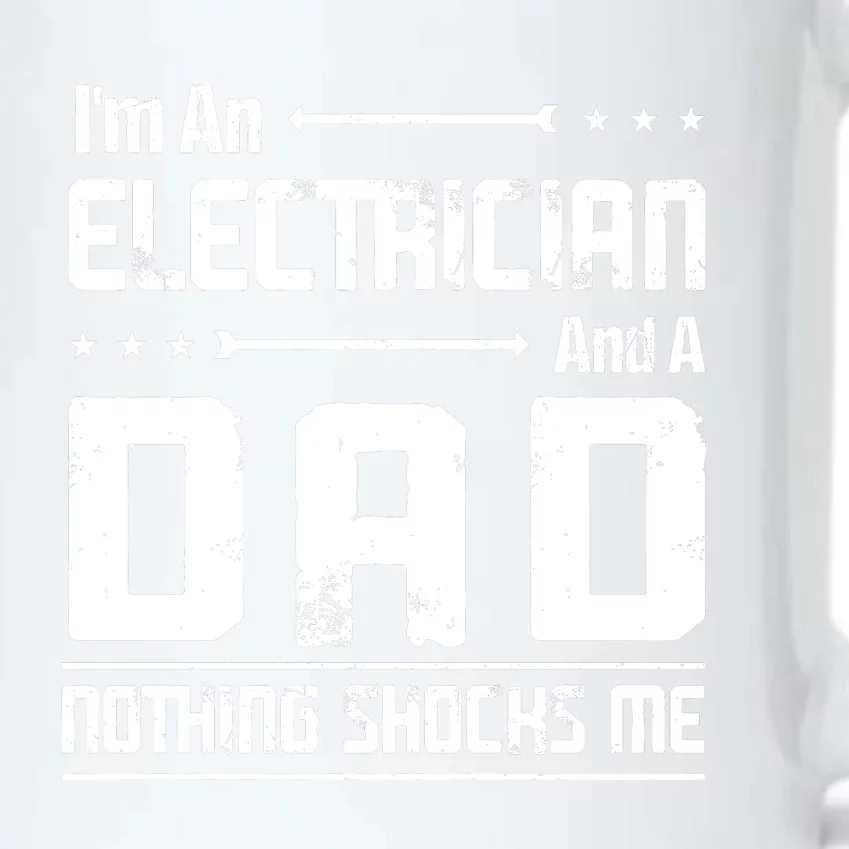 IM An Electrician Dad Nothing Shocks Me Black Color Changing Mug