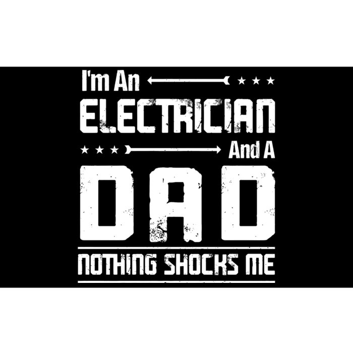 IM An Electrician Dad Nothing Shocks Me Bumper Sticker