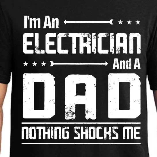 IM An Electrician Dad Nothing Shocks Me Pajama Set