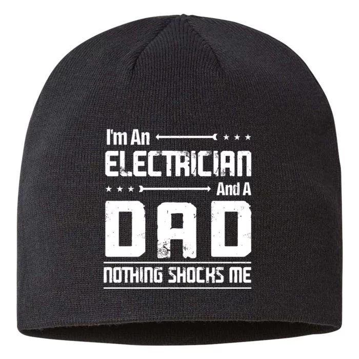 IM An Electrician Dad Nothing Shocks Me 8 1/2in Sustainable Knit Beanie