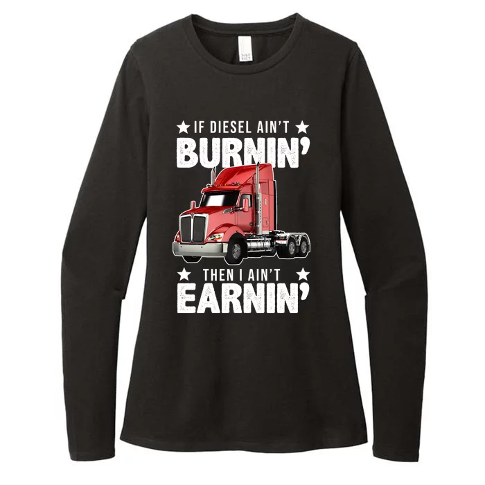 I Ain't Earnin Truck Driver Womens CVC Long Sleeve Shirt