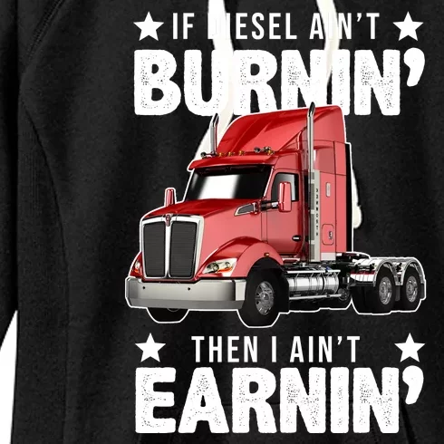 I Ain't Earnin Truck Driver Women's Fleece Hoodie