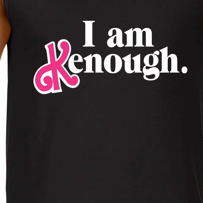 I Am Enough I Am Kenough Comfort Colors® Tank Top