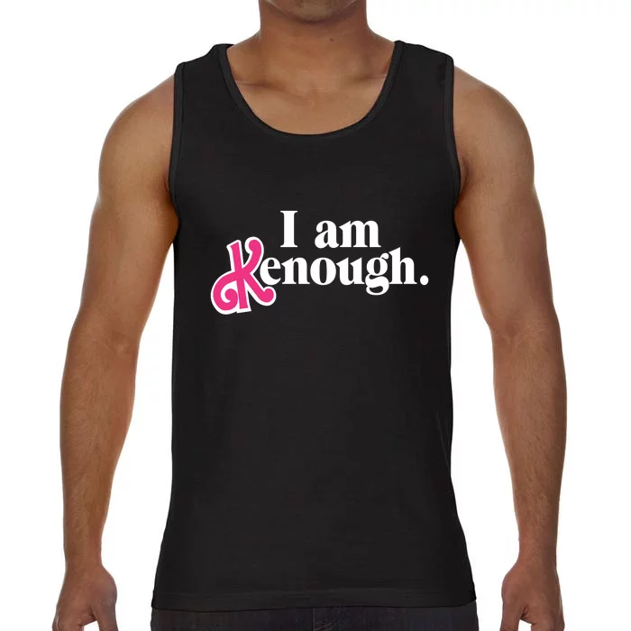 I Am Enough I Am Kenough Comfort Colors® Tank Top