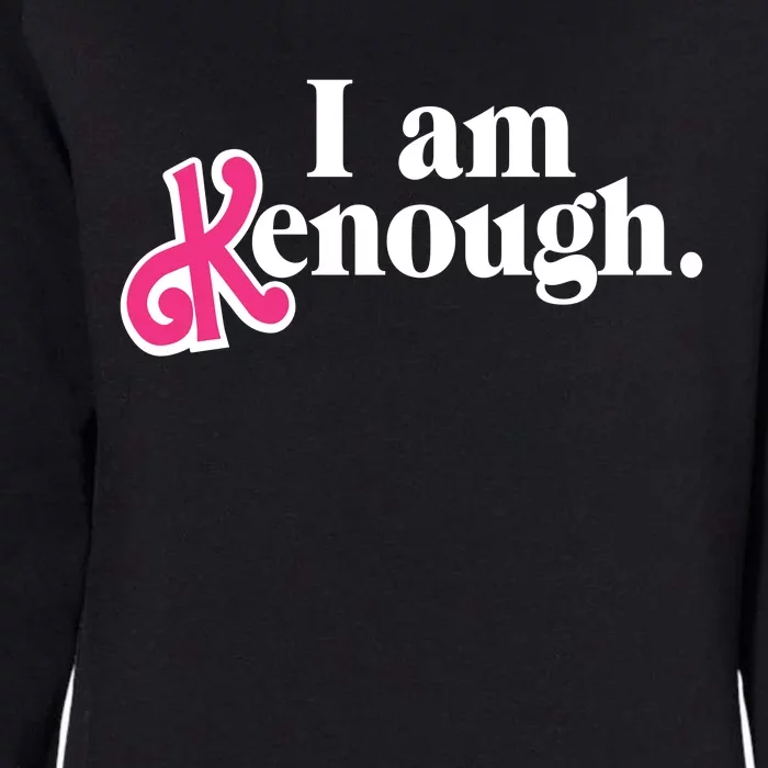 I Am Enough I Am Kenough Womens California Wash Sweatshirt