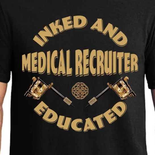 Inked And Educated Medical Recruiter Gift Pajama Set