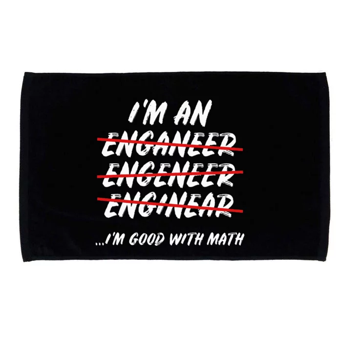 Im An Engineer Science Good With Math Microfiber Hand Towel