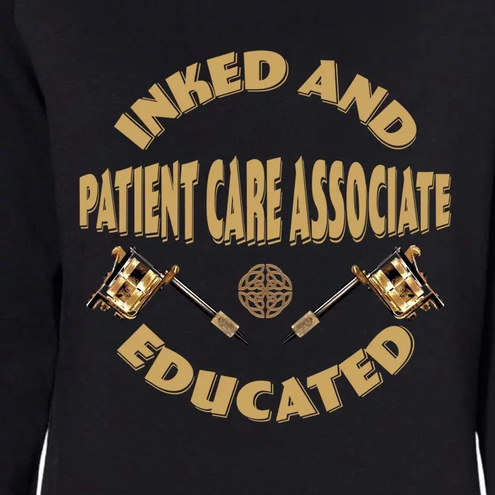 Inked And Educated Patient Care Associate Gift Womens California Wash Sweatshirt