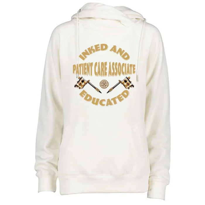 Inked And Educated Patient Care Associate Gift Womens Funnel Neck Pullover Hood