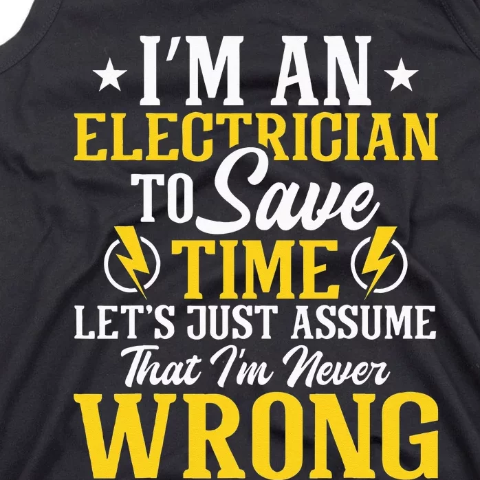 I'm An Electrician To Save Time Electrical Wiring Mechanic Tank Top