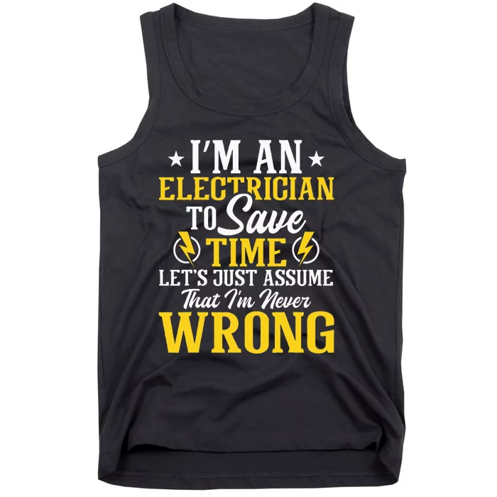 I'm An Electrician To Save Time Electrical Wiring Mechanic Tank Top