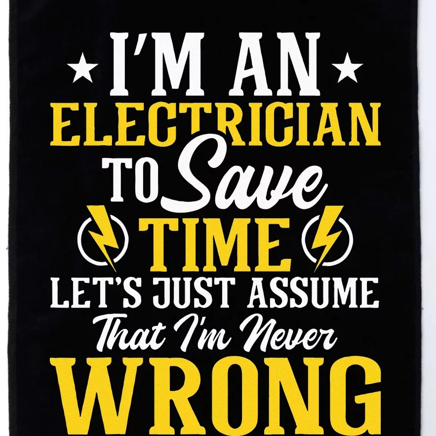 I'm An Electrician To Save Time Electrical Wiring Mechanic Platinum Collection Golf Towel