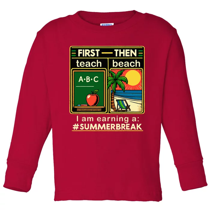 I Am Earning A Summer Break Toddler Long Sleeve Shirt