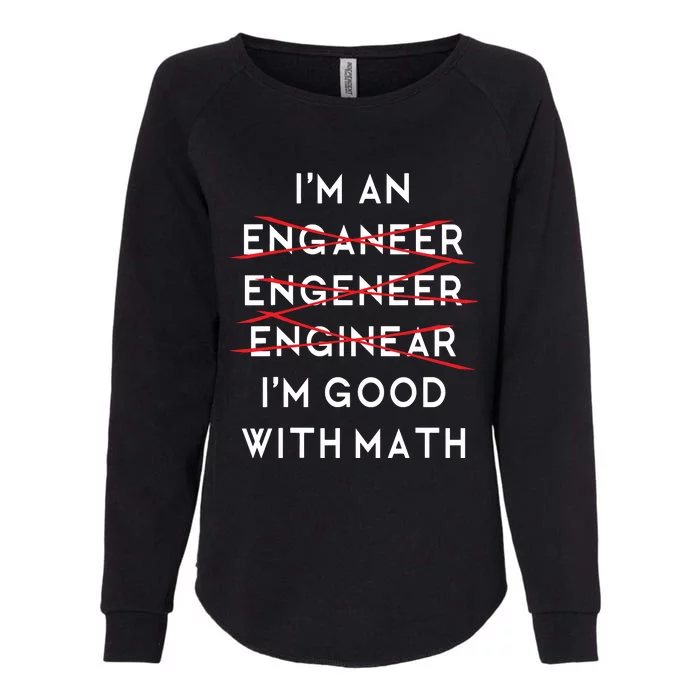 Im An Engineer Funny Physics Science Nerd Geek Pi Dr Womens California Wash Sweatshirt