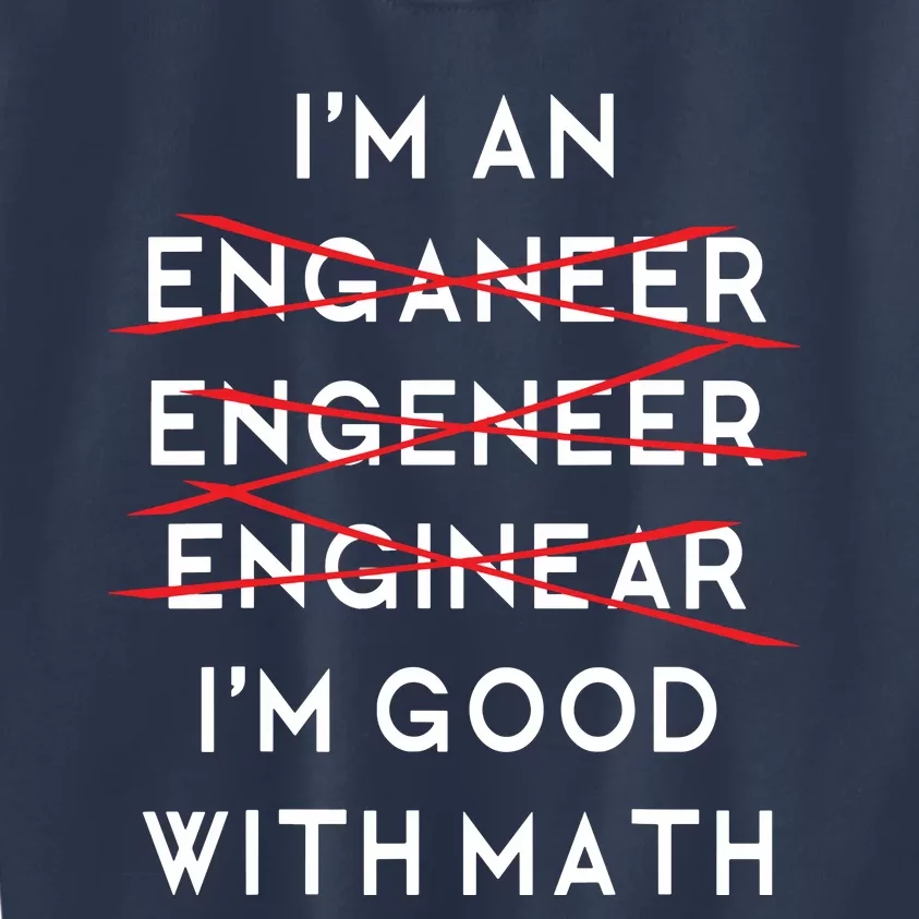 Im An Engineer Funny Physics Science Nerd Geek Pi Dr Kids Sweatshirt