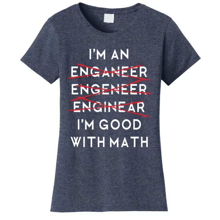 Im An Engineer Funny Physics Science Nerd Geek Pi Dr Women's T-Shirt