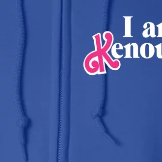 I Am Kenough Funny I Am Kenough Full Zip Hoodie