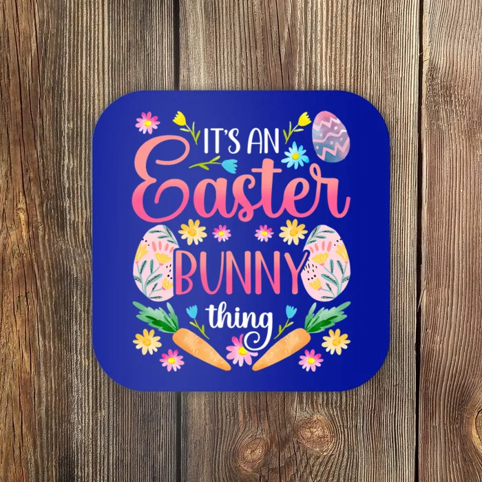 Its An Easter Bunny Thing Happy Sayings Egg Gift Coaster