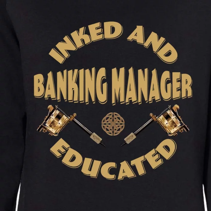 Inked And Educated Banking Ager Gift Womens California Wash Sweatshirt