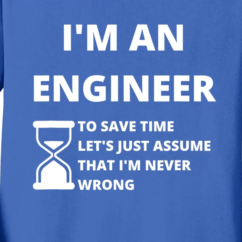 Im An Engineer Funny Sarcastic Engineering Gift Short Sleeve Great Gift Kids Long Sleeve Shirt