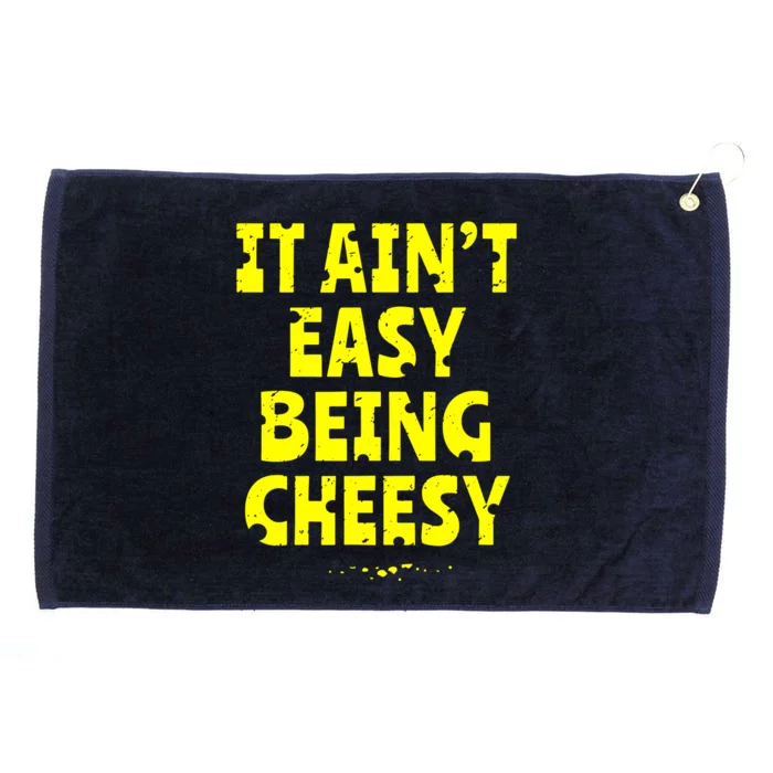 It Aint Easy Being Cheesy Grommeted Golf Towel