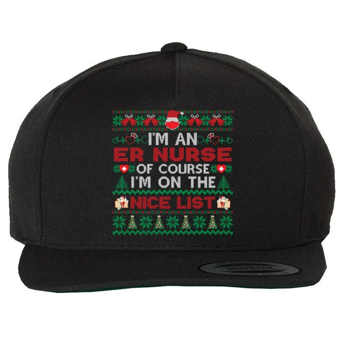 Im An Er Nurse On Nice List Funny Ugly Xmas Sweater Gift Wool Snapback Cap