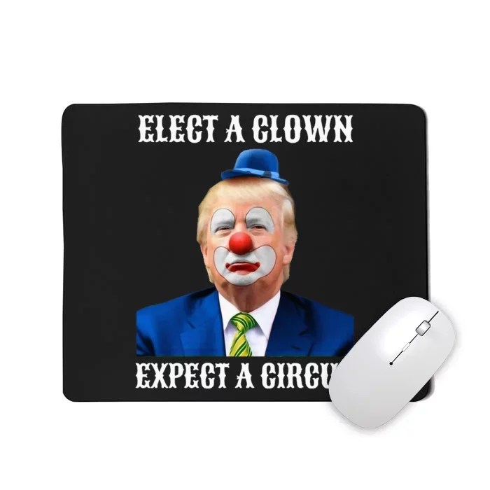 Impeach Antitrump Elect A Clown Expect A Circus Mousepad