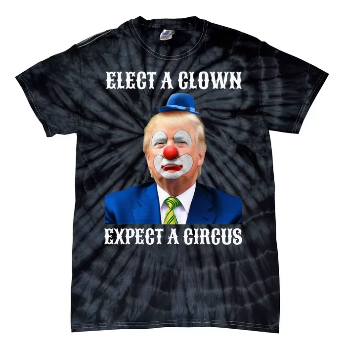 Impeach Antitrump Elect A Clown Expect A Circus Tie-Dye T-Shirt