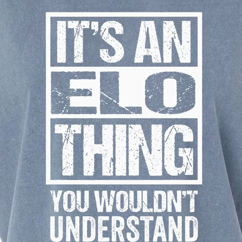 ItS An Elo Thing You WouldnT Understand First Name Garment-Dyed Women's Muscle Tee