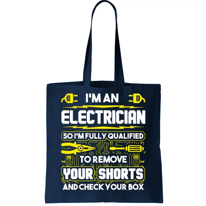 Im An Electrician Tote Bag