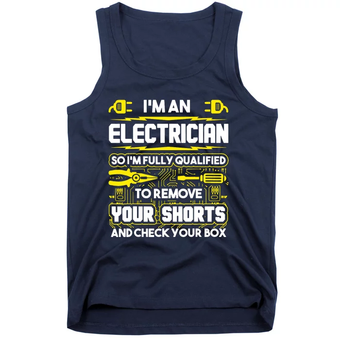 Im An Electrician Tank Top